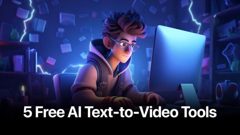 5 Free AI Text-to-Video Tools