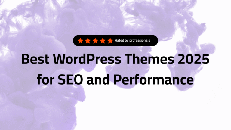Best WordPress Themes 2025 for SEO and Performance